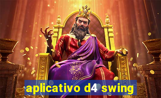 aplicativo d4 swing